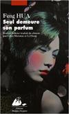 Seul demeure son parfum