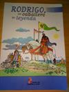 Rodrigo un caballero de leyenda