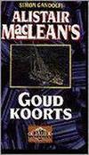 Alistair MacLean's Goudkoorts