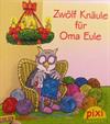 Zwölf Knäule für Oma Eule