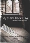 A PIZZA LITERARIA - 15º FORNADA