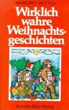 Wirklich wahre Weihnachtsgeschichten