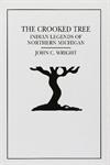 The Crooked Tree: Indian Legends of Northern Michigan