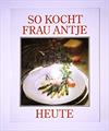 So kocht Frau Antje heute