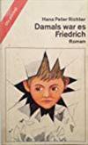 Damals war es Friedrich