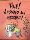 Help! Verslaafd aan internet!