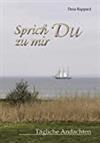 Sprich Du zu mir