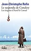 Le suspendu de Conakry (Les énigmes d'Aurel le Consul I)