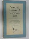 Selected Letters of Gertrude Bell