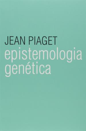 Epistemologia Genética de Piaget - Vale Cursos Online