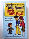 Guck mal Mami ! Guck mal Papi !