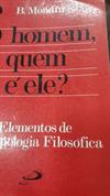 O HOMEM, QUEM É ELE?