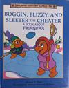 Boggin, Blizzy, and Sleeter the Cheater