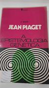 A Epistemologia Genética