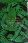 La triple muerte celta. Los escenarios de los Ritos del Agua