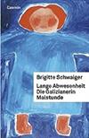 Lange Abwesenheit. Die Galizianerin. Malstunde