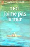 Moi j'aime pas la mer