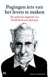 Pogingen iets van het leven te maken (Het geheime dagboek van Hendrik Groen)