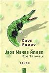 Jede Menge Ärger