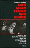 Auch gegen Frauen und Kinder