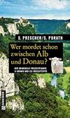 Wer mordet schon zwischen Alb und Donau?