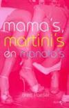 Mama's, martini's en manolo's
