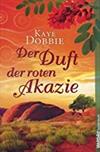 Der Duft der roten Akazie