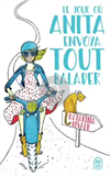 Le jour où Anita envoya tout balader