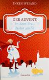 Der Advent, in dem Frau Pastor ausfiel