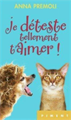 Je déteste tellement t'aimer