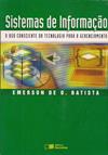 Sistemas de Informação: o uso consciente da tecnologia para o gerenciamento