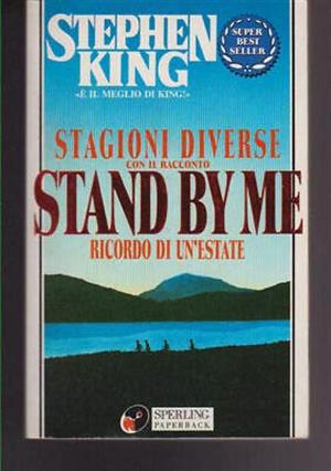 STAGIONI DIVERSE CON STAND BY ME