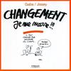 Changement je me marre !