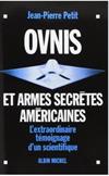 OVNIS et armes secrètes américaines - L'extraordinaire témoignage d'un scientifique