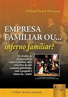EMPRESA FAMILIAR OU INFERNO FAMILIAR?