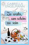 Zu wahr, um schön zu sein
