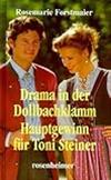 Drama in der Dollbachklamm / Hauptgewinn für Toni Steiner