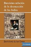 Brevísima relación de la destrucción de las Indias