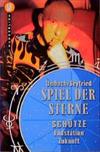 Spiel der Sterne. Schütze. Endstation Zukunft.