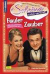 Sabrina - total verhext!: Fauler Zauber: Hilfe, ein gefährlicher Spaßvogel geht um!
