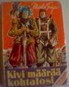Kivi määrää kohtalosi