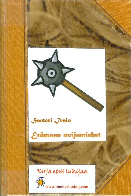 Santeri Ivalo: Erämaan nuijamiehet