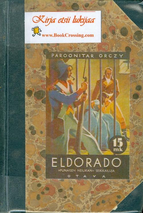 Paroonitar Orczy: Eldorado : Punaisen Neilikan seikkailuja