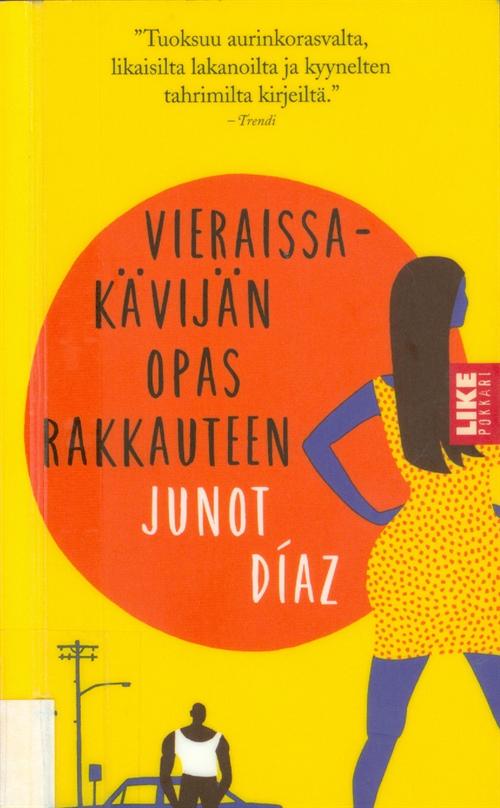 Junot Díaz: Vieraissakävijän opas rakkauteen