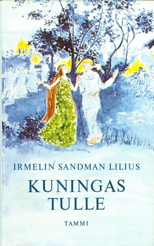Irmelin Sandman Lilius: Kuningas Tulle i