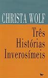 Três Histórias Inverosímeis