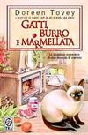 Gatti, burro e marmellata.