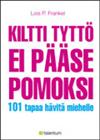 Kiltti tyttö ei pääse pomoksi - 101 tapaa hävitä miehelle