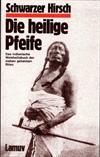 Die heilige Pfeife