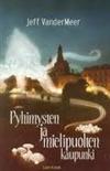Pyhimysten ja mielipuolten kaupunki